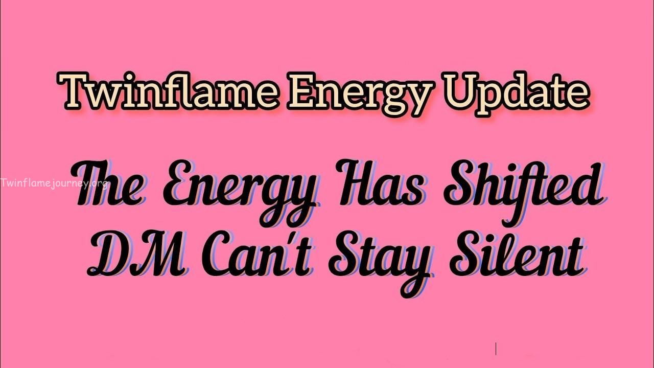 Twin Flame Energy Shift: The DM Cannot Stay Silent Now